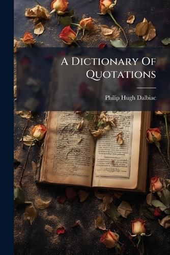Cover image for A Dictionary of Quotations