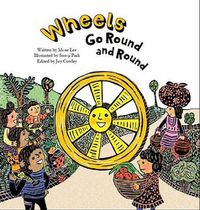 Cover image for Wheels Go Round and Round: Wheels Simple Machines