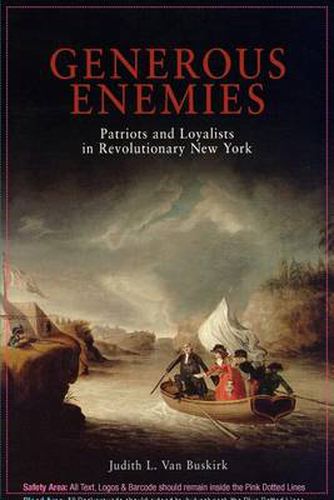 Cover image for Generous Enemies: Patriots and Loyalists in Revolutionary New York