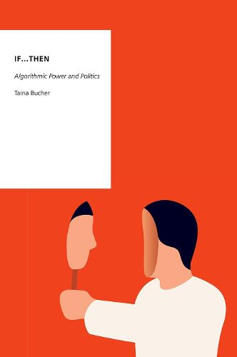 Cover image for If...Then: Algorithmic Power and Politics