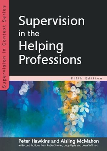 Cover image for Supervision in the Helping Professions 5e