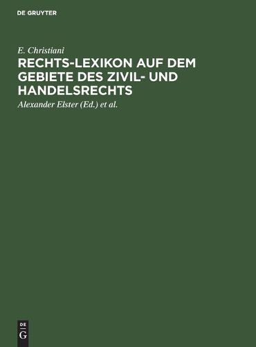 Cover image for Rechts-Lexikon Auf Dem Gebiete Des Zivil- Und Handelsrechts: Volksausgabe