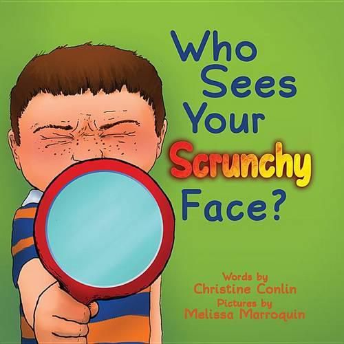 Cover image for Who Sees Your Scrunchy Face?