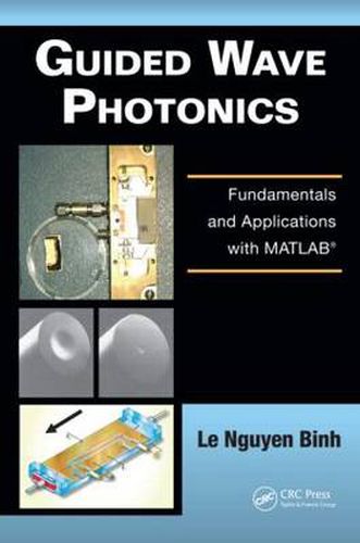 Cover image for Guided Wave Photonics: Fundamentals and Applications with MATLAB