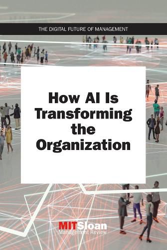 Cover image for How AI Is Transforming the Organization