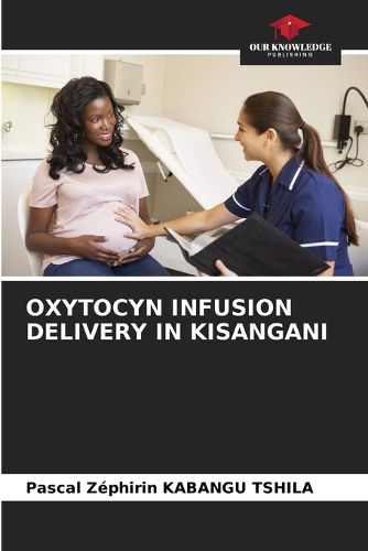 Cover image for Oxytocyn Infusion Delivery in Kisangani