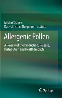 Cover image for Allergenic Pollen: A Review of the Production, Release, Distribution and Health Impacts