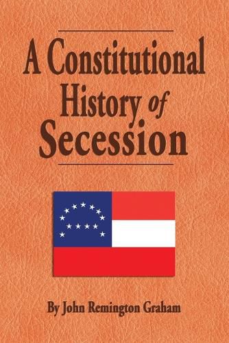 Cover image for A Constitutional History of Secession