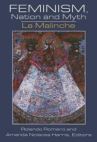 Cover image for Feminism, Nation and Myth: La Malinche