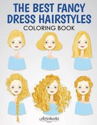 Cover image for The Best Fancy Dress Hairstyles Coloring Book