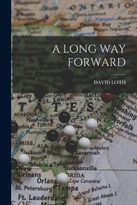 Cover image for A Long Way Forward