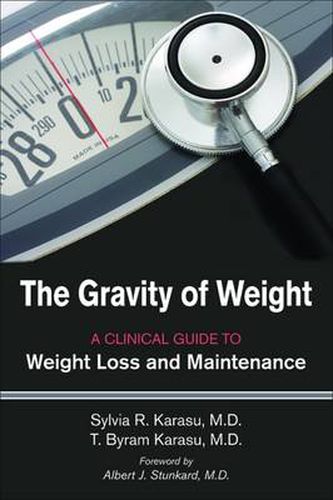 Cover image for The Gravity of Weight: A Clinical Guide to Weight Loss and Maintenance