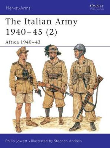 The Italian Army 1940-45 (2): Africa 1940-43