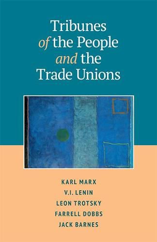 Tribunes of the People and the Trade Unions