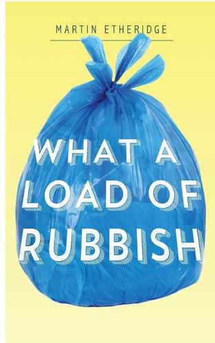 Cover image for What a Load of Rubbish