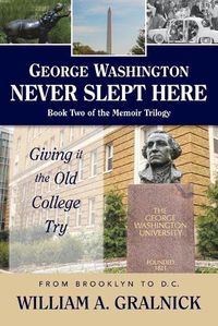 Cover image for George Washington Never Slept Here