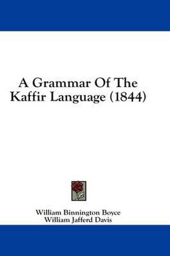 Cover image for A Grammar of the Kaffir Language (1844)