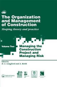 Cover image for The Organization and Management of Construction: Shaping theory and practice