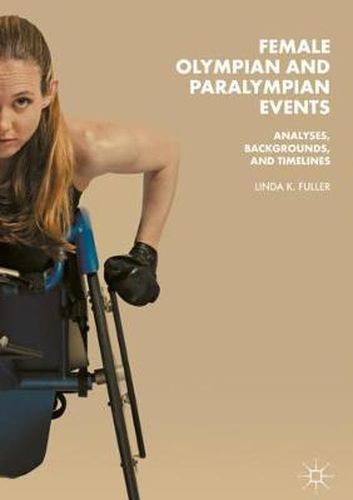 Cover image for Female Olympian and Paralympian Events: Analyses, Backgrounds, and Timelines