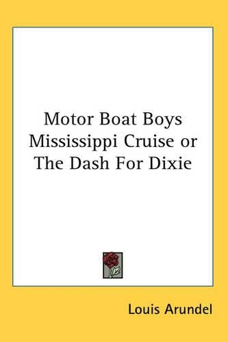 Cover image for Motor Boat Boys Mississippi Cruise or The Dash For Dixie