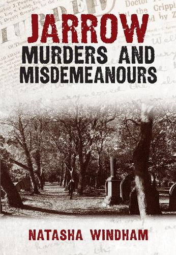 Cover image for Jarrow Murders and Misdemeanours