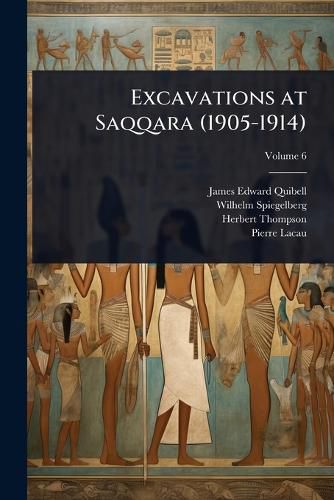 Cover image for Excavations at Saqqara (1905-1914)