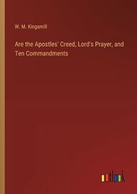 Cover image for Are the Apostles' Creed, Lord's Prayer, and Ten Commandments