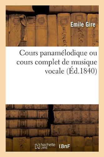 Cover image for Cours Panamelodique Ou Cours Complet de Musique Vocale