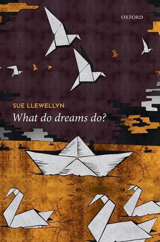 Cover image for What Do Dreams Do?