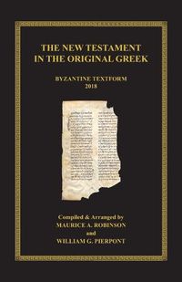 Cover image for The New Testament in the Original Greek: Byzantine Textform 2018