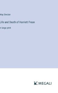 Cover image for Life and Death of Harriett Frean