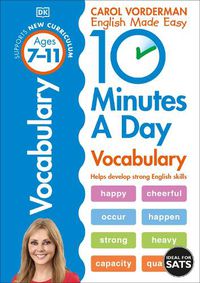 Cover image for 10 Minutes A Day Vocabulary, Ages 7-11 (Key Stage 2): Supports the National Curriculum, Helps Develop Strong English Skills