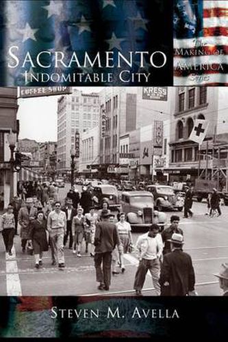 Cover image for Sacramento: Indomitable City