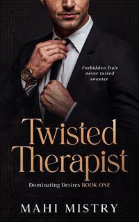 Cover image for Twisted Therapist: Brother's Best Friend Age Gap Romance (Dominant Desires Book 1)