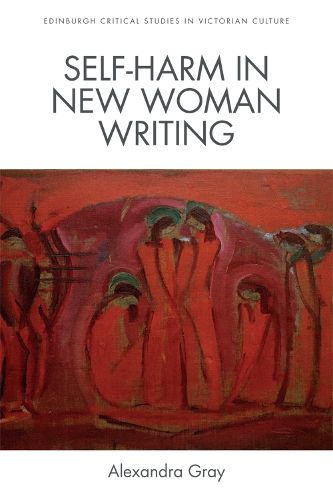 Cover image for Self-Harm in New Woman Writing