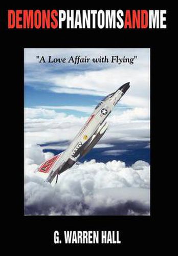 Cover image for Demons phantoms and me: A Love Affair with Flying