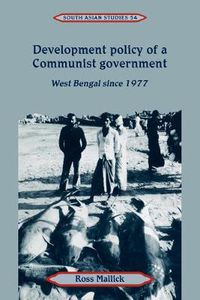 Cover image for Development Policy of a Communist Government: West Bengal since 1977