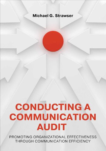 Cover image for Conducting a Communication Audit: Promoting Organizational Effectiveness Through Communication Efficiency