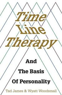 Cover image for Time Line Therapy and the Basis of Personality