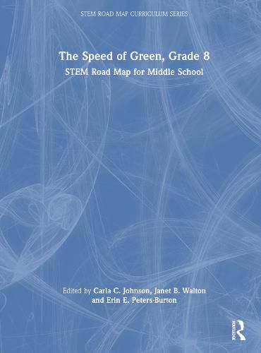 The Speed of Green, Grade 8: STEM Road Map for Middle School