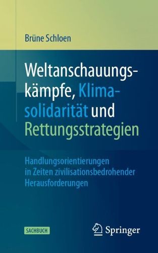 Cover image for Weltanschauungskaempfe, Klimasolidaritaet und Rettungsstrategien
