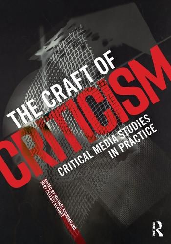 Cover image for The Craft of Criticism: Critical Media Studies in Practice