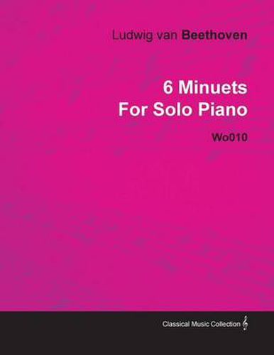 6 Minuets By Ludwig Van Beethoven For Solo Piano Wo010