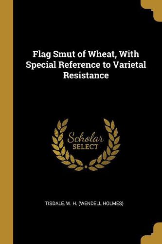 Cover image for Flag Smut of Wheat, With Special Reference to Varietal Resistance