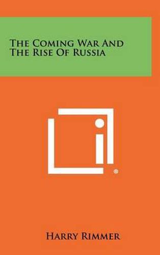 The Coming War and the Rise of Russia