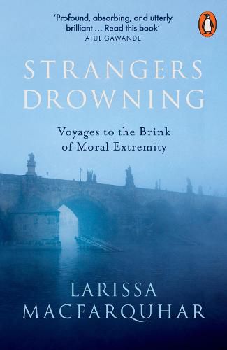Strangers Drowning: Voyages to the Brink of Moral Extremity