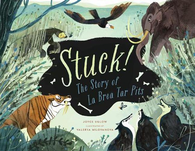 Cover image for Stuck! The Story of La Brea Tar Pits