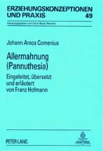 Allermahnung- (Pannuthesia): Eingeleitet, Uebersetzt Und Erlaeutert Von Franz Hofmann