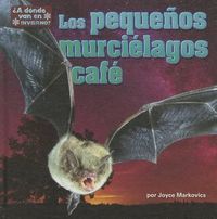 Cover image for Los Pequenos Murcielagos Cafe