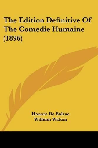 Cover image for The Edition Definitive of the Comedie Humaine (1896)